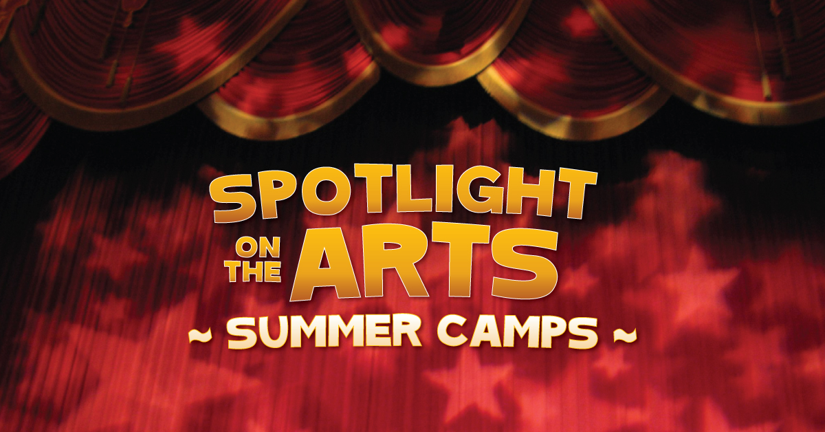 Spotlight on the Arts Summer Camps